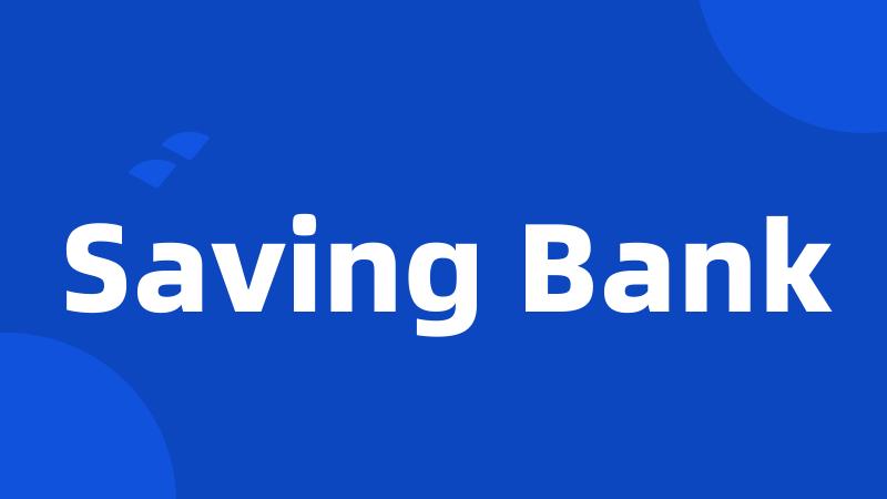 Saving Bank