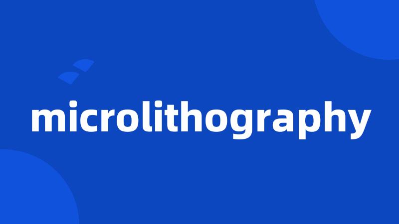 microlithography