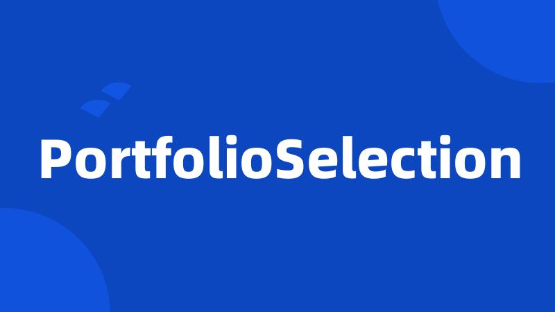 PortfolioSelection