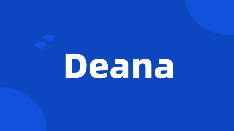 Deana