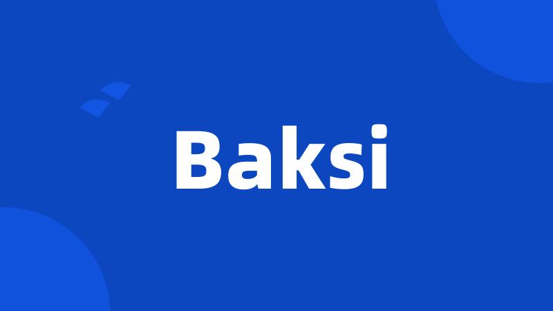 Baksi