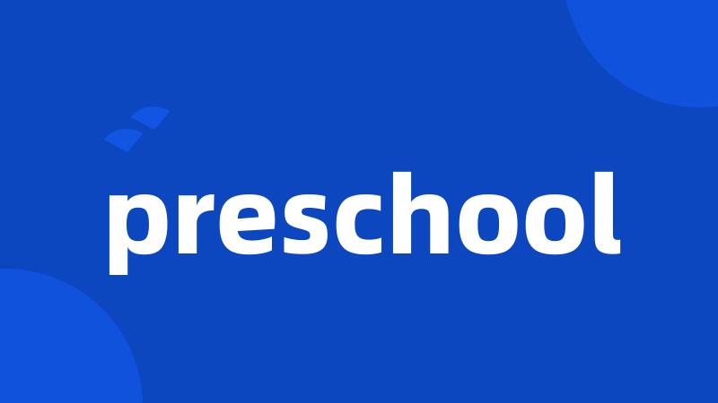 preschool