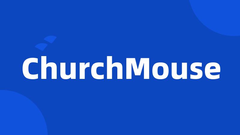 ChurchMouse