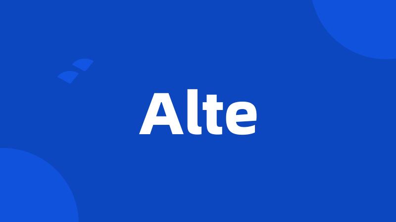 Alte