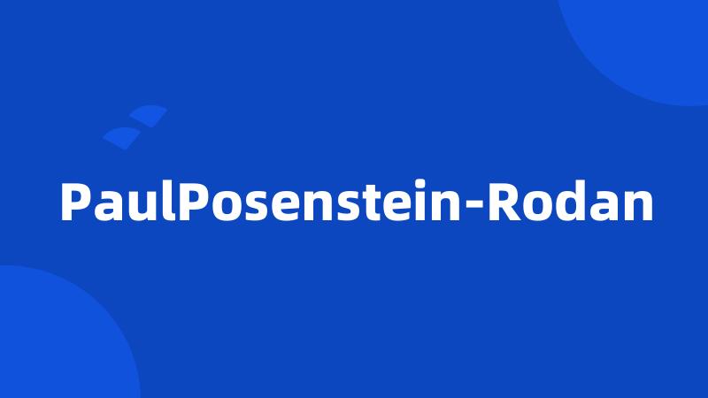 PaulPosenstein-Rodan