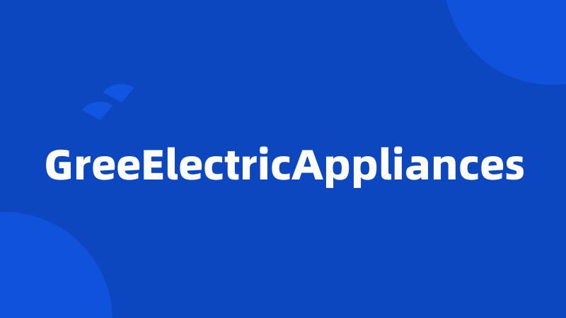 GreeElectricAppliances