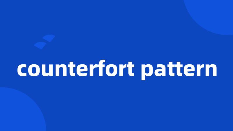 counterfort pattern