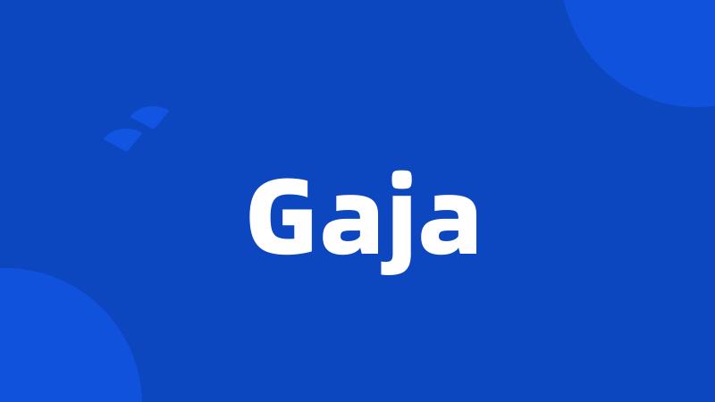 Gaja