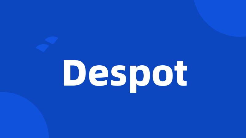 Despot