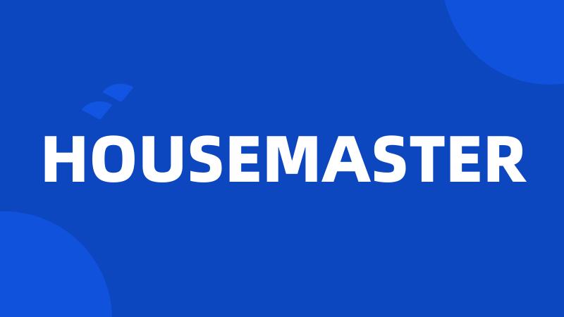 HOUSEMASTER