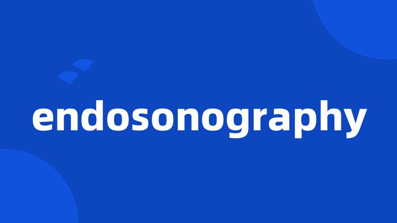 endosonography