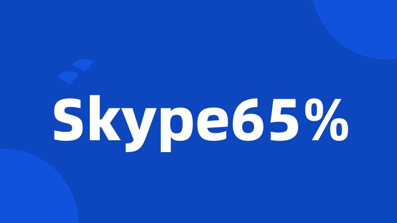 Skype65%