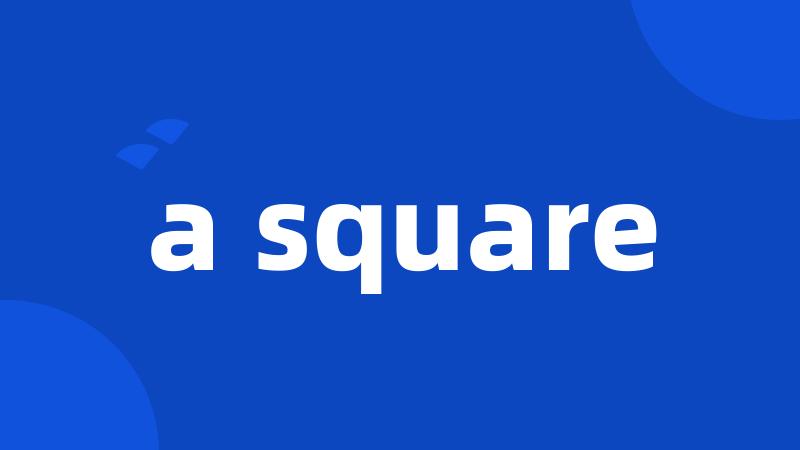 a square