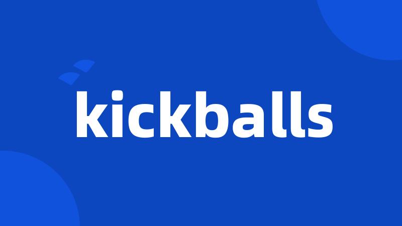 kickballs