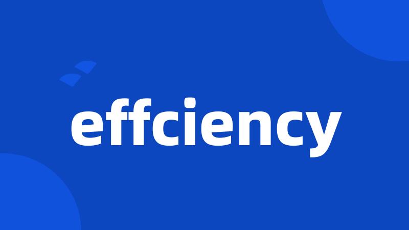 effciency