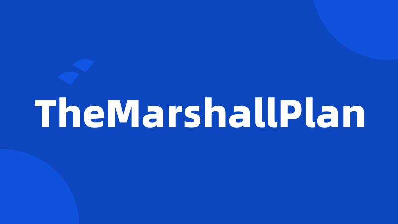 TheMarshallPlan