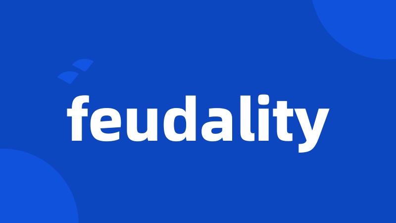 feudality