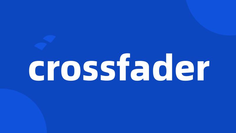 crossfader