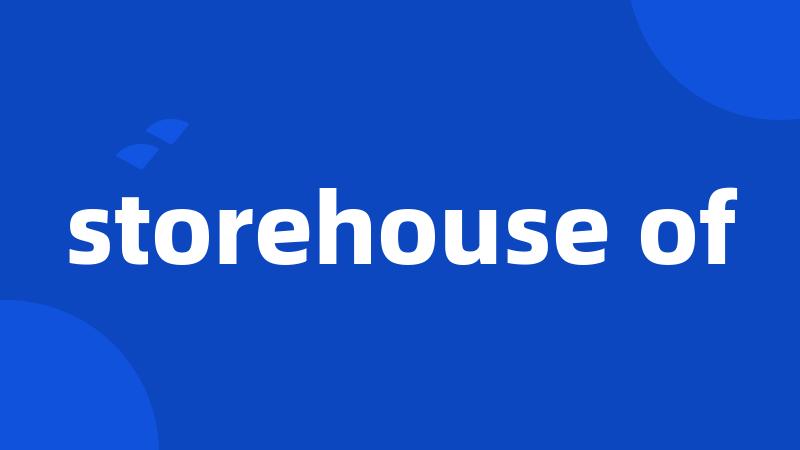 storehouse of