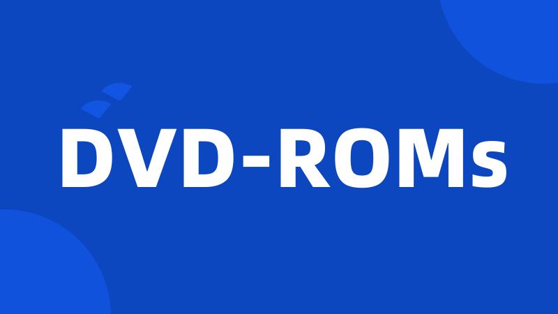 DVD-ROMs