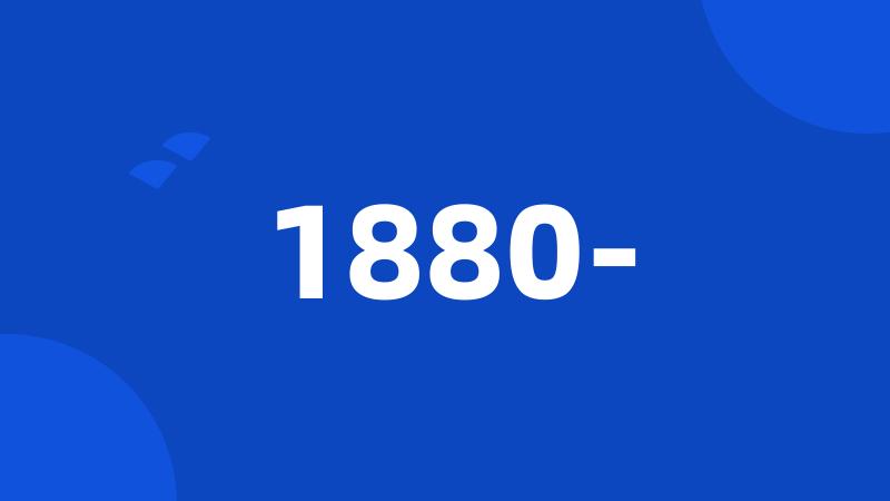 1880-