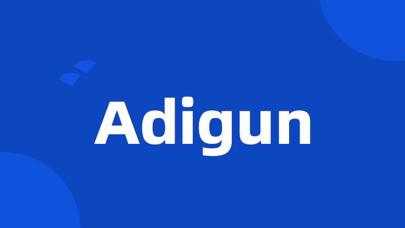 Adigun