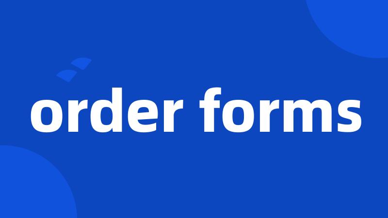 order forms