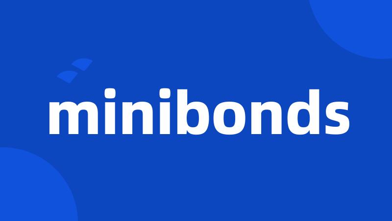 minibonds