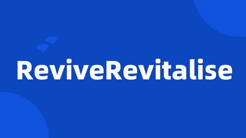 ReviveRevitalise