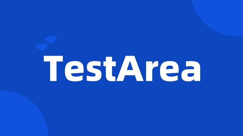 TestArea