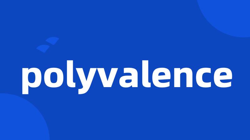 polyvalence