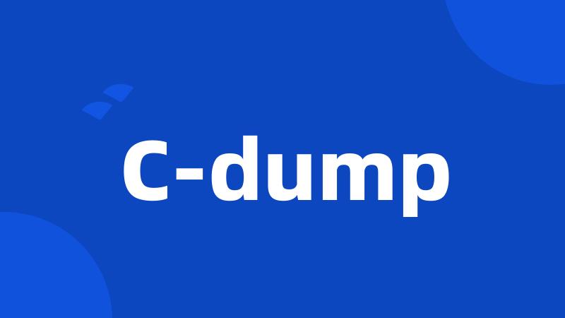 C-dump