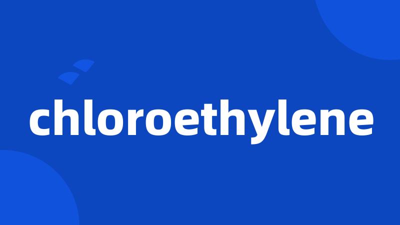 chloroethylene