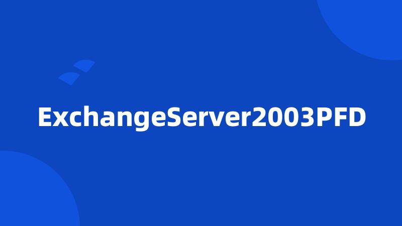 ExchangeServer2003PFD