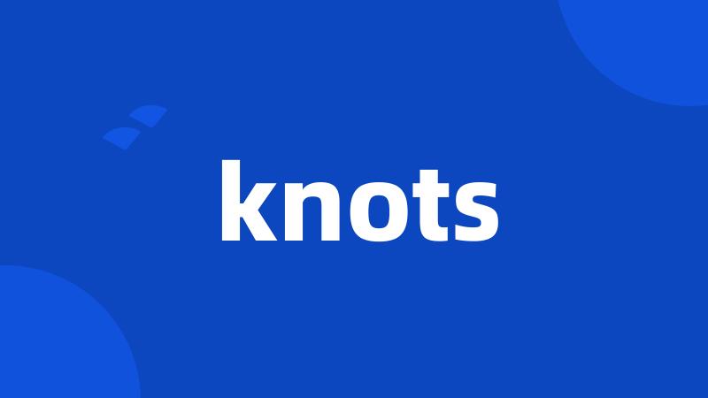 knots