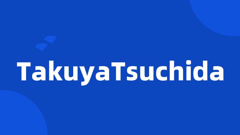 TakuyaTsuchida