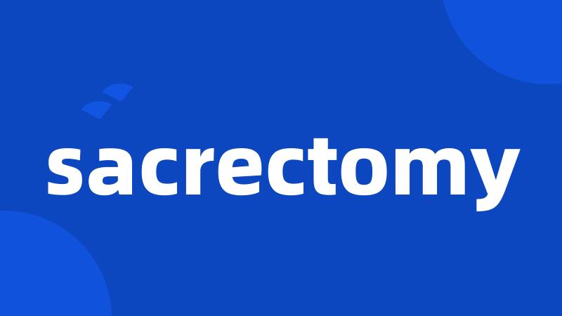 sacrectomy