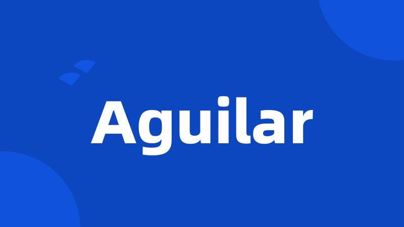 Aguilar