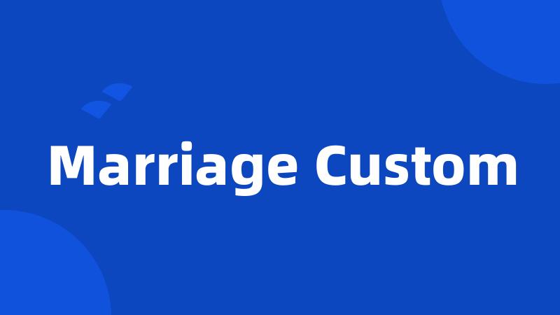 Marriage Custom