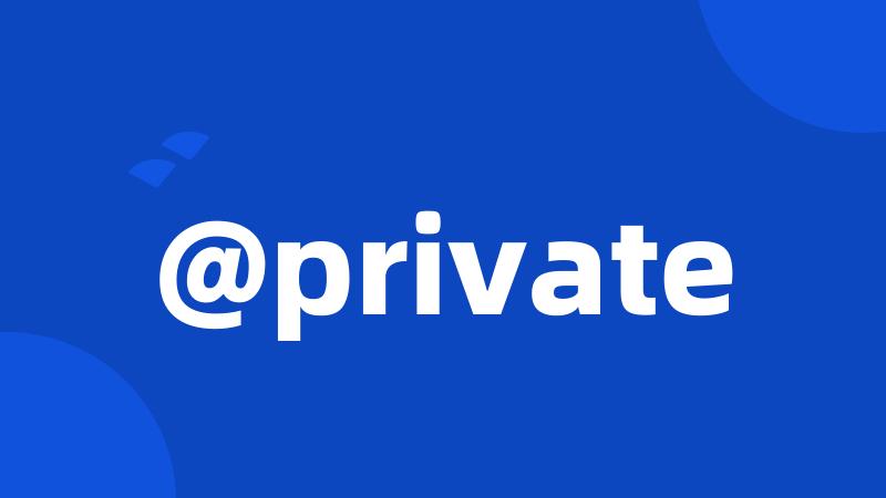@private