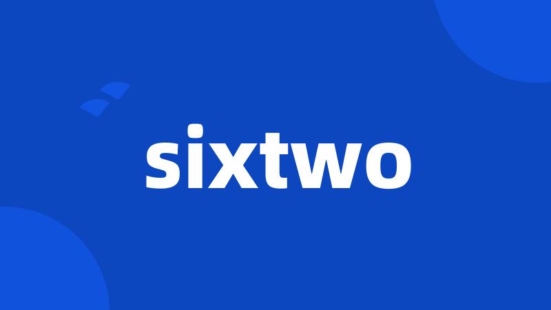 sixtwo