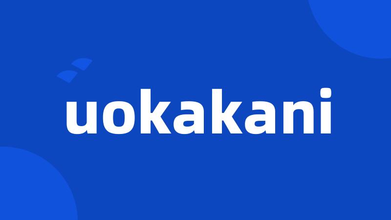 uokakani