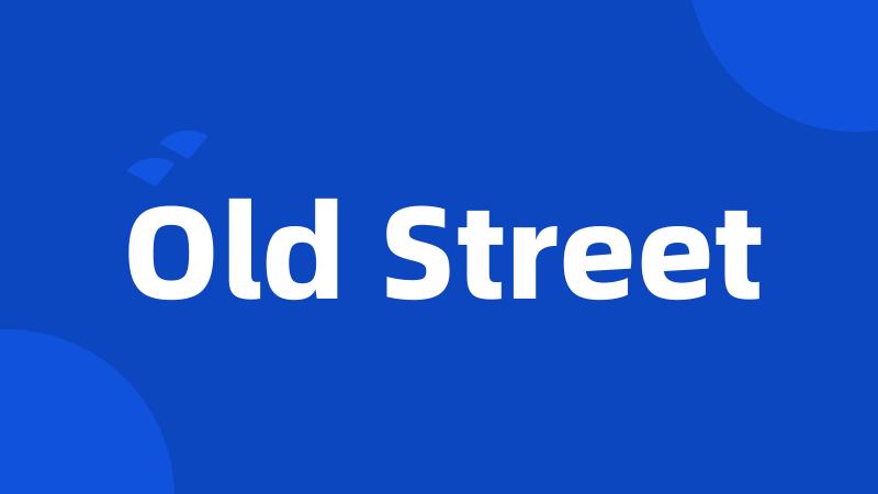 Old Street