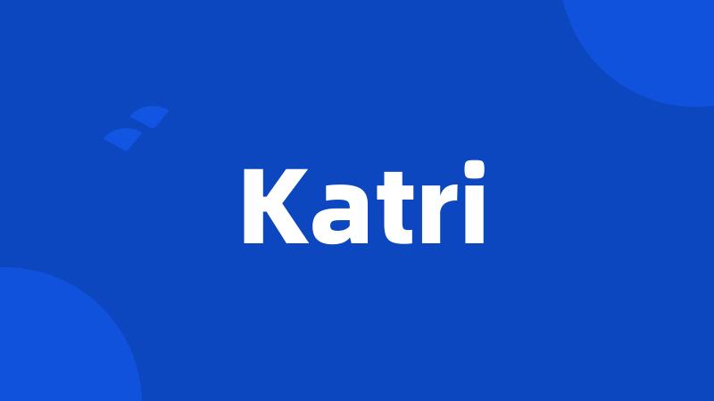 Katri