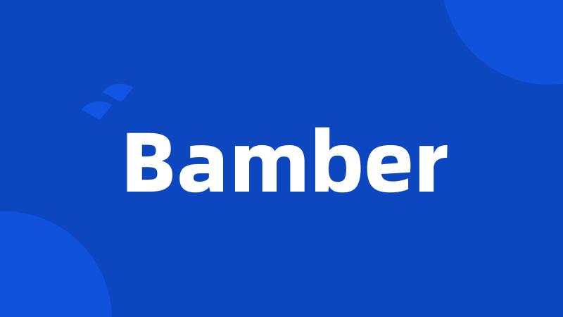 Bamber