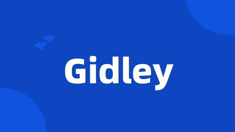 Gidley