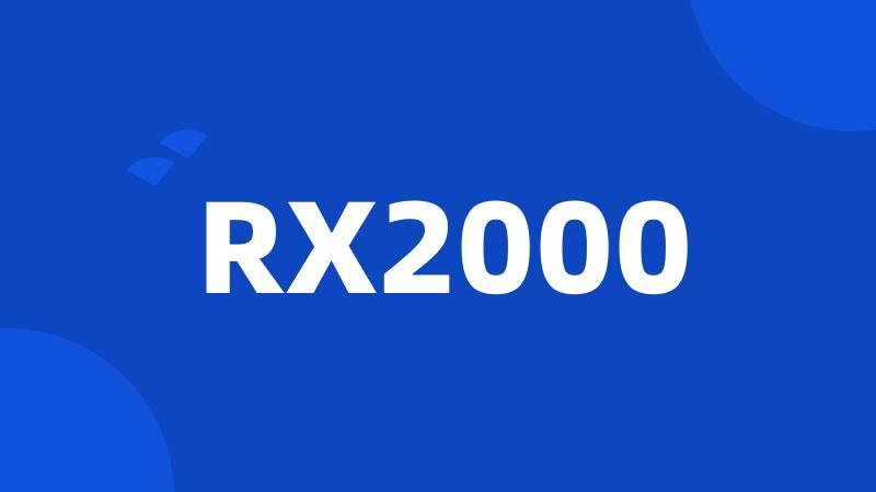 RX2000