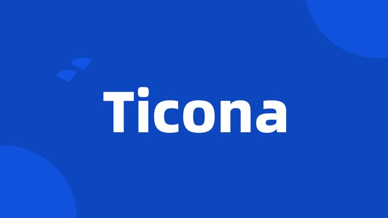 Ticona
