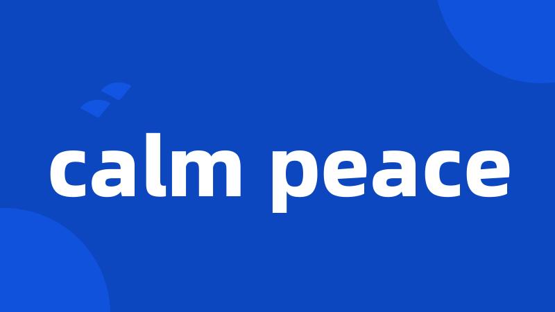 calm peace