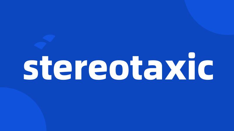 stereotaxic